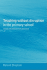 Teaching Without Disruption in the Primary School: a Model for Managing Pupil Behaviour