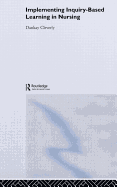 Implementing Inquiry-Based Learning in Nursing