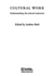Cultural Work: Understanding the Cultural Industries (Routledge Harwood)
