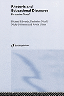 Rhetoric and Educational Discourse: Persuasive Texts?