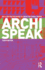 Archispeak: an Illustrated Guide to Architectural Terms: an Illustrated Guide to Architectural Design Terms