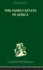The Family Estate in Africa: Studies in the Role of Property in Family Structure and Lineage Continuity
