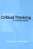 Critical Thinking: a Concise Guide