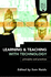 Learning and Teaching With Technology: Principles and Practices (Open and Flexible Learning Series)