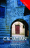 Colloquial Croatian: the Complete Course for Beginners (Colloquial Series)