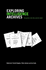 Exploring Intelligence Archives (Studies in Intelligence)