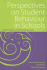 Perspectives on Student Behaviour in Schools