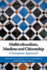 Multiculturalism, Muslims and Citizenship: a European Approach