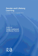 Gender and Lifelong Learning: Critical Feminist Engagements