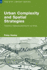 The Rtpi Library Series: Urban Complexity and Spatial Strategies: Towards a Relational Planning for Our Times