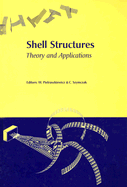 Shell Structures, Theory and Applications