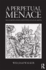 A Perpetual Menace: Nuclear Weapons and International Order (Routledge Global Security Studies)