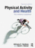Physical Activity and Health: the Evidence Explained