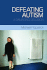 Defeating Autism: a Damaging Delusion