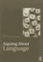 Arguing About Language (Arguing About Philosophy)