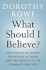 What Should I Believe?