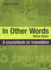 In Other Words: a Coursebook on Translation