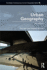 Urban Geography (Routledge Contemporary Human Geography Series)
