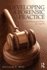 Developing a Forensic Practice: Operations and Ethics for Experts (Pb 2013)