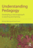Understanding Pedagogy: Developing a Critical Approach to Teaching and Learning