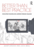 Better than Best Practice: Developing teaching and learning through dialogue