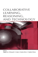 Collaborative Learning, Reasoning, and Technology (Rutgers Invitational Symposium on Education Series)