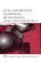 Collaborative Learning, Reasoning, and Technology (Rutgers Invitational Symposium on Education Series)