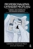 Professionalizing Offender Profiling: Forensic and Investigative Psychology in Practice