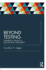 Beyond Testing (Classic Edition): Towards a theory of educational assessment