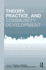 Theory, Practice, and Community Development (Community Development Research and Practice Series