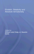 Einstein, Relativity and Absolute Simultaneity