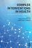 Complex Interventions in Health: an Overview of Research Methods