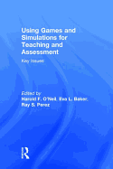 Using Games and Simulations for Teaching and Assessment