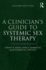 A Clinician's Guide to Systemic Sex Therapy