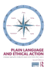 Plain Language and Ethical Action (Attw Series in Technical and Professional Communication)