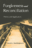 Forgiveness and Reconciliation: Theory and Application