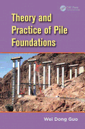 Theory and Practice of Pile Foundations (Hb 2013)