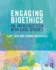 Engaging Bioethics: an Introduction With Case Studies
