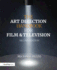 The Art Direction Handbook for Film & Television