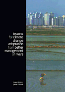 Lessons for Climate Change Adaptation From Better Management of Rivers
