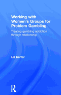 Working With Women's Groups for Problem Gambling