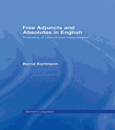 Free Adjuncts and Absolutes in English