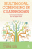Multimodal Composing in Classrooms: Learning and Teaching for the Digital World
