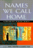 Names We Call Home