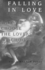 Falling in Love: Why We Choose the Lovers We Choose