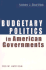 Budgetary Politics in American Governments
