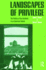 Landscapes of Privilege