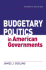 Budgetary Politics in American Governments