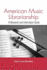 American Music Librarianship