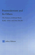 Postmodernism and Its Others